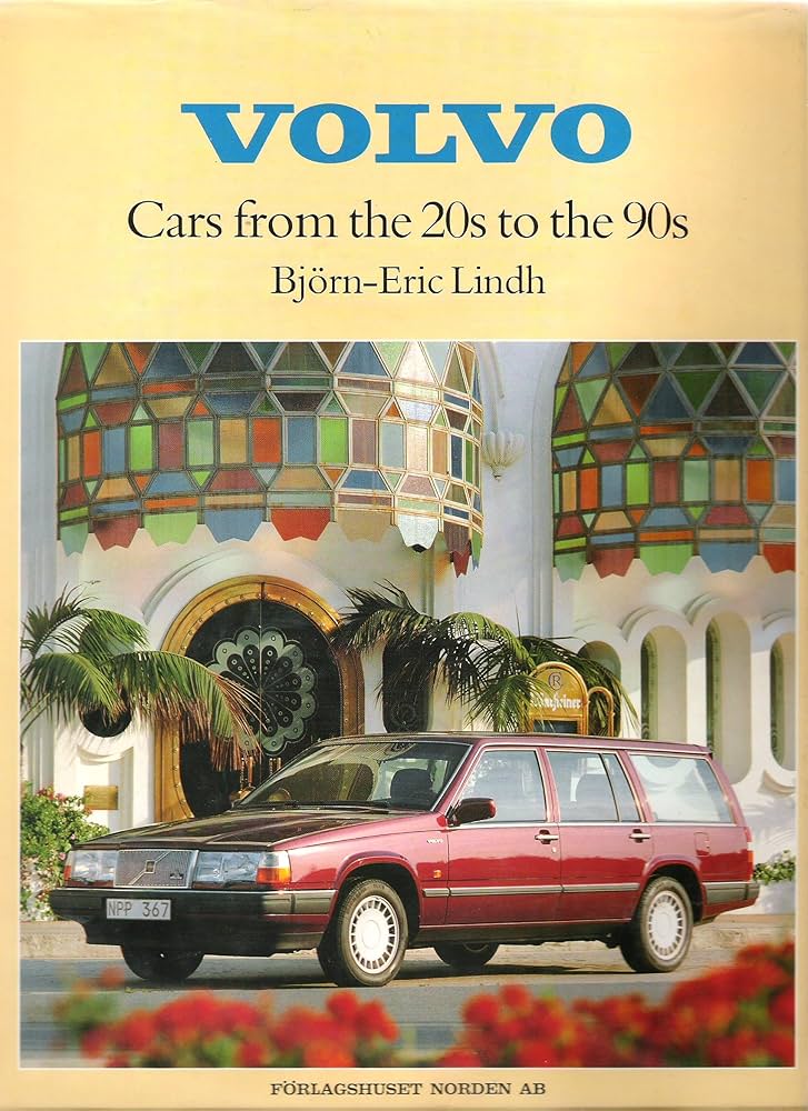 Volvo: Cars from the 20's to the 90's 洋書 Volvo: Cars from the 20's to the 90's: Lindh, Bjorn-Eric